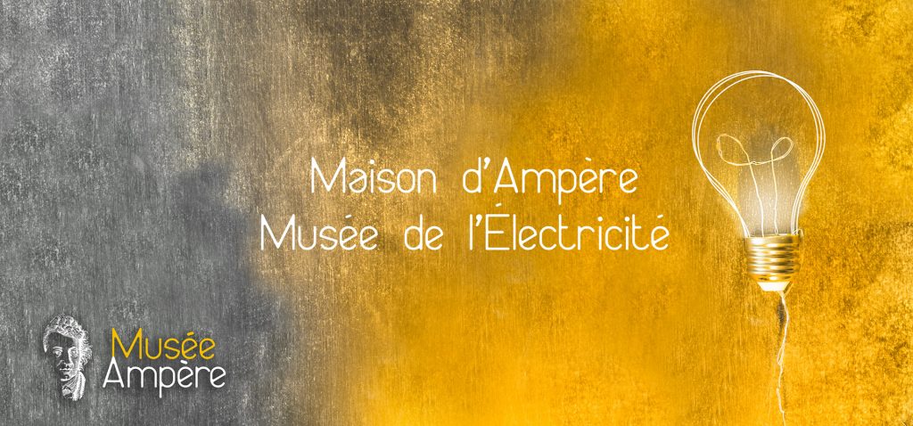 Maison Ampère - musée de l'électricité